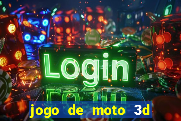 jogo de moto 3d de grau